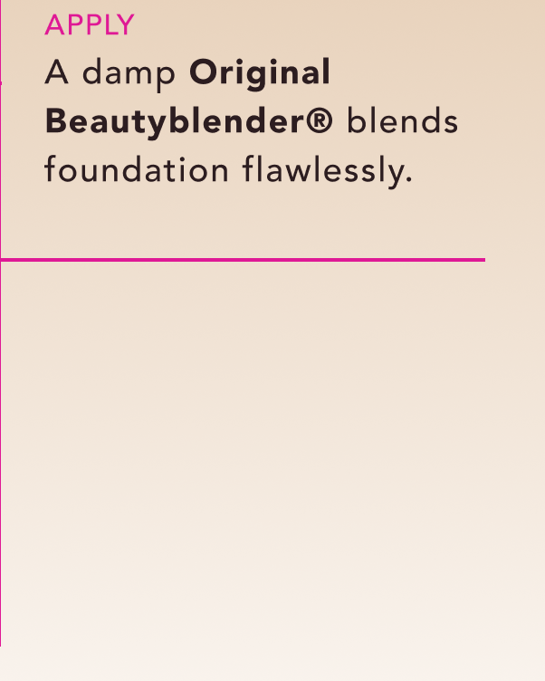 Step 2: Beautyblender® Original