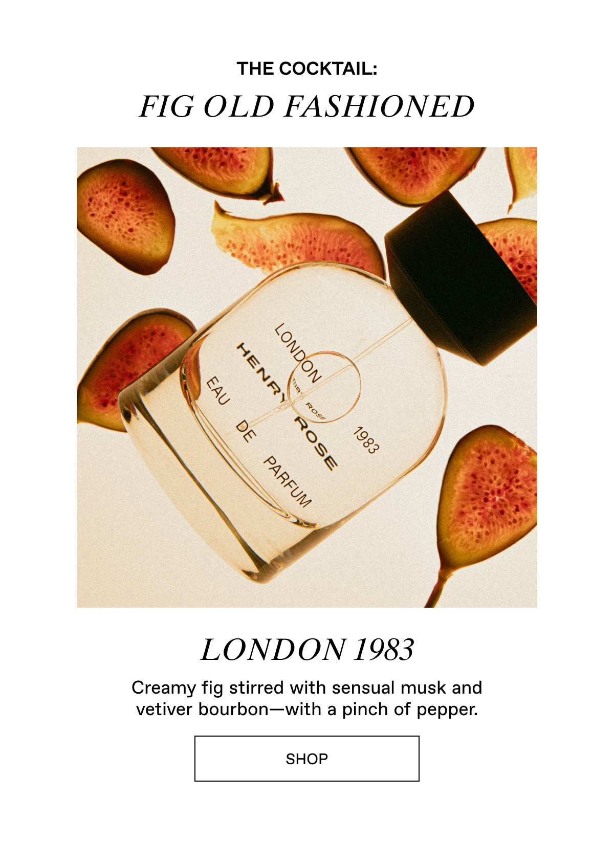 London 1983: Fig Old Fashioned