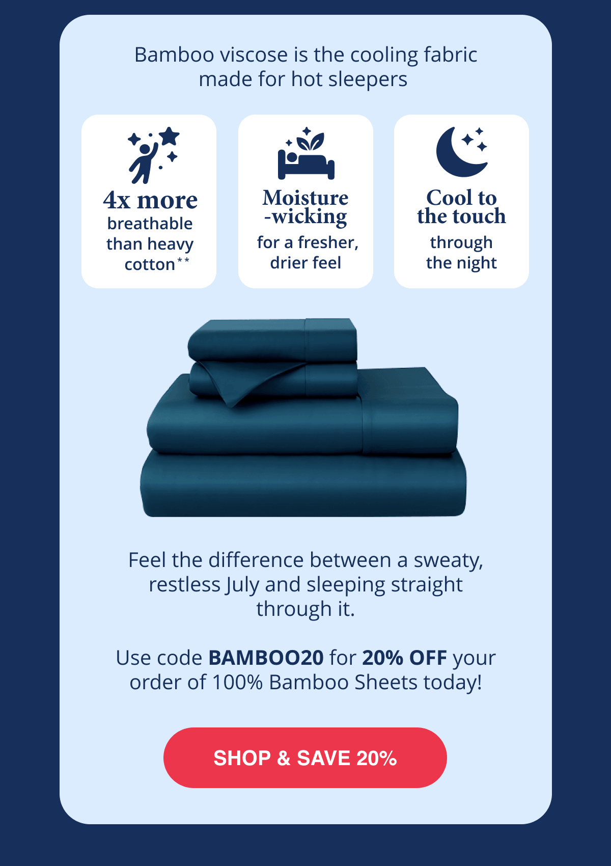 Bamboo viscose is the cooling fabric made for hot sleepers 