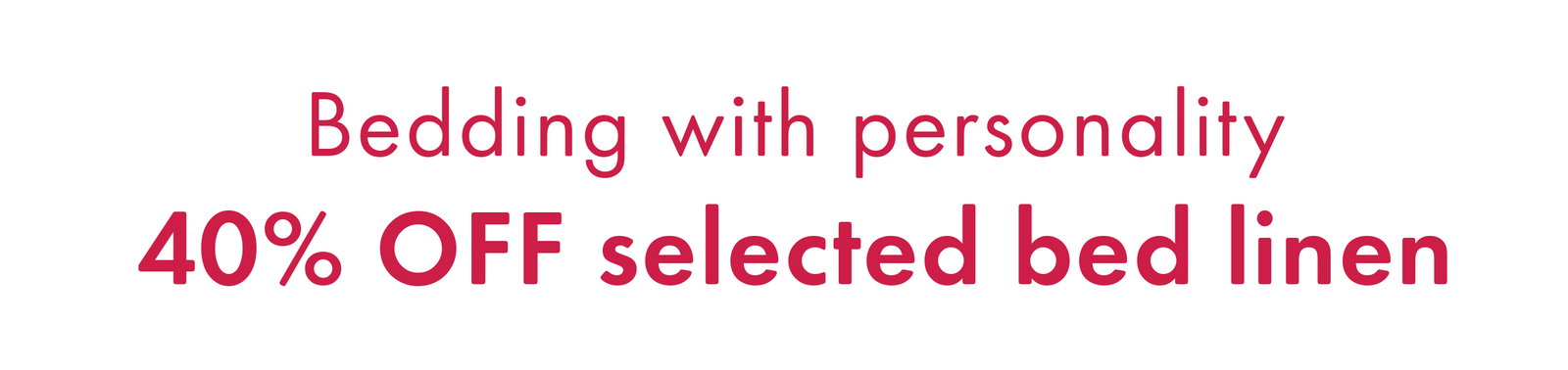 40% Off Selected Bed Linen