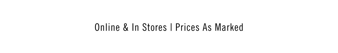 ONLINE AND IN STORES