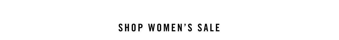 SHOP WOMEN'S SALE