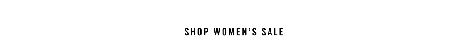 SHOP WOMEN'S SALE