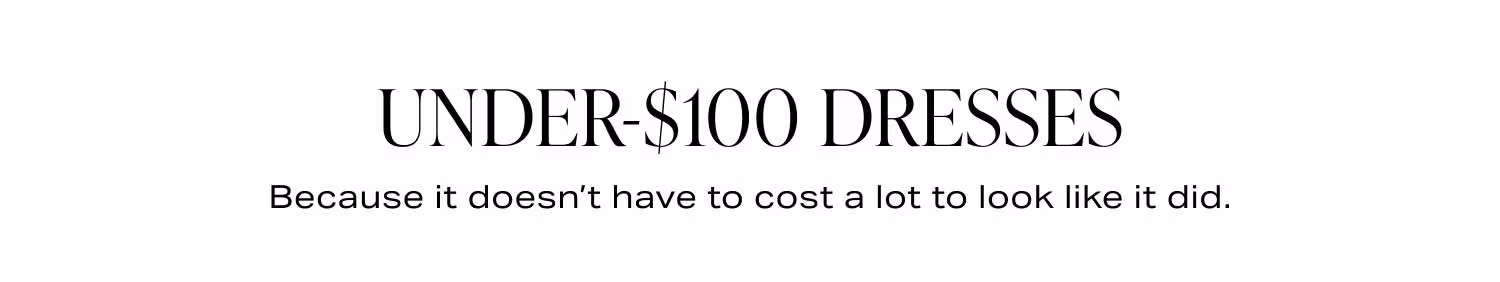 Shop Under -$100 Dresses