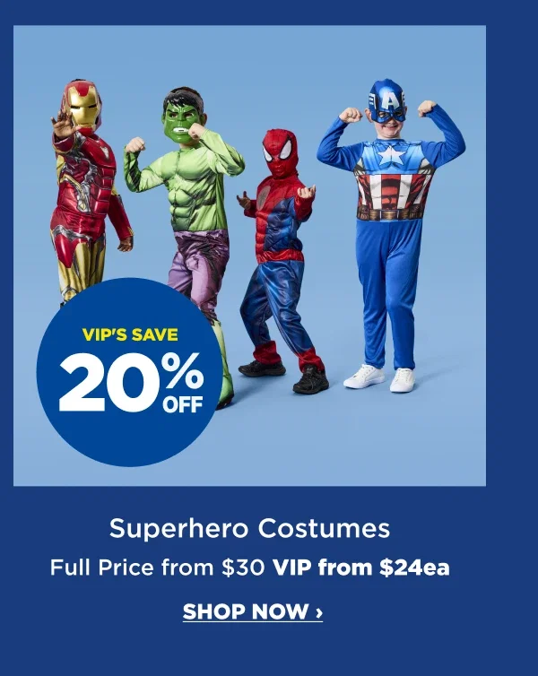 VIP 20%off Superhero Costumes