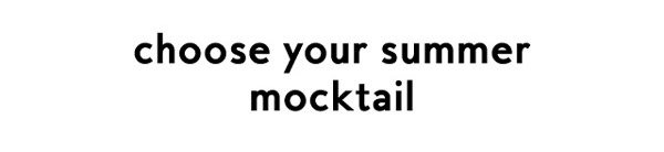 choose your summer mocktail