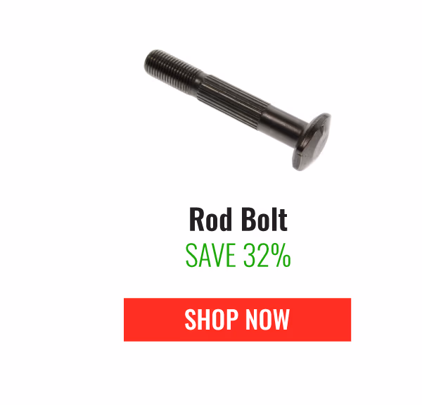 ROD BOLT SAVE 32% | SHOP NOW