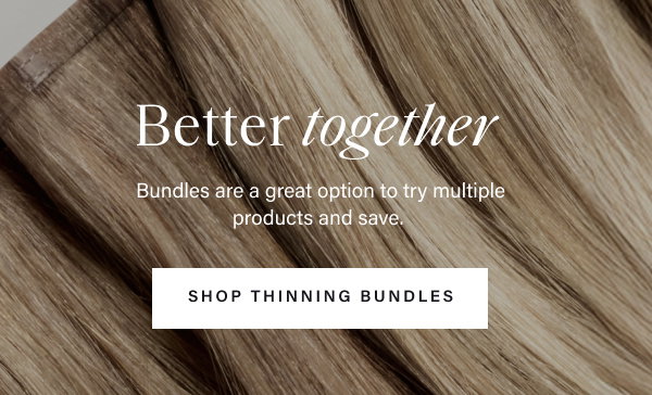 shop thinning bundles 