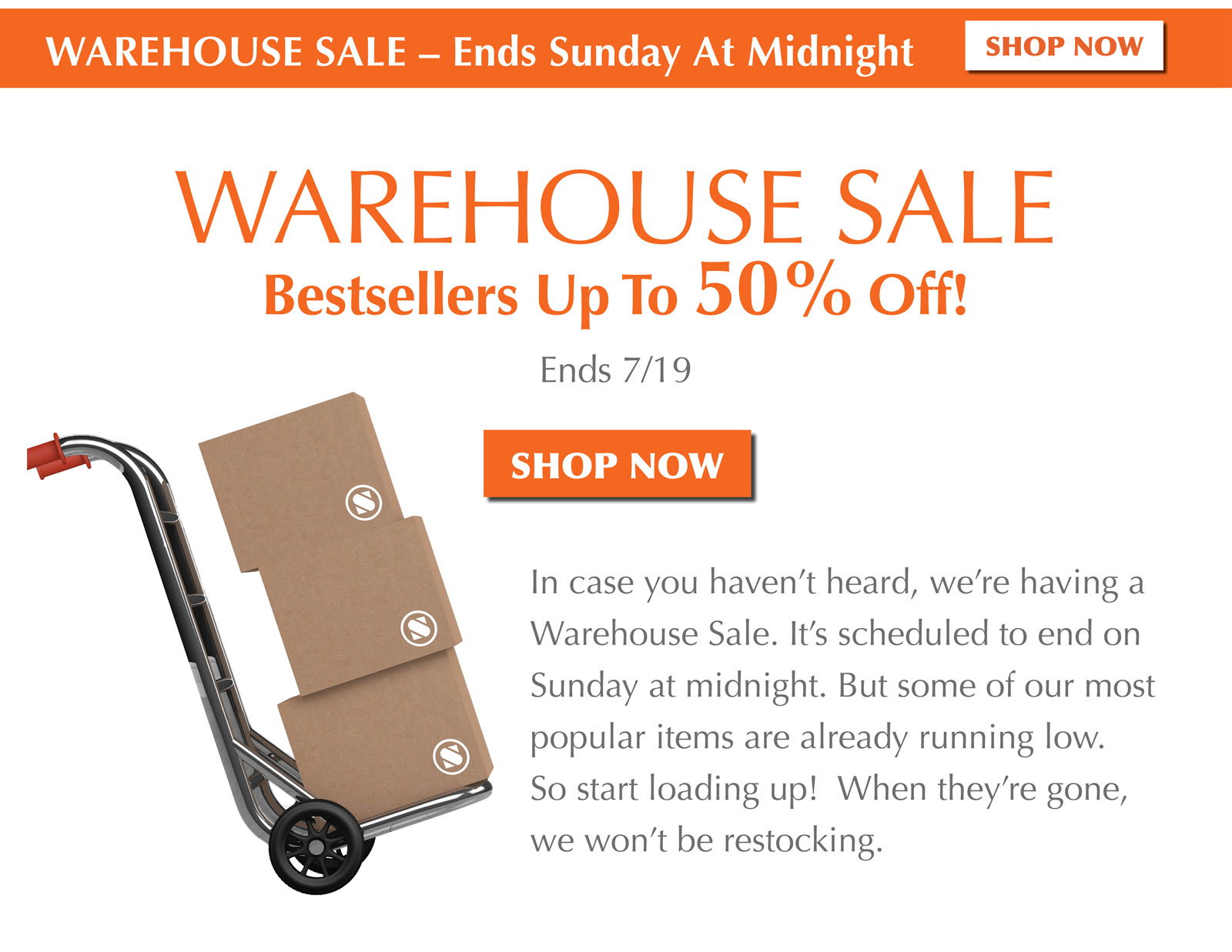Warehouse Sale! Ends July 19! Up to 50% off!