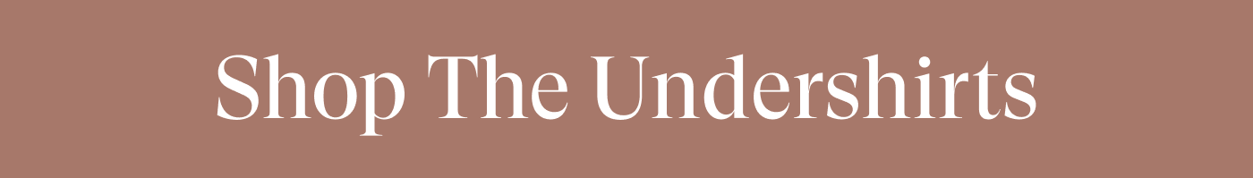 Get 20% off the undershirts!