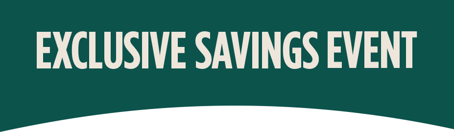 Exclusive Savings Event
