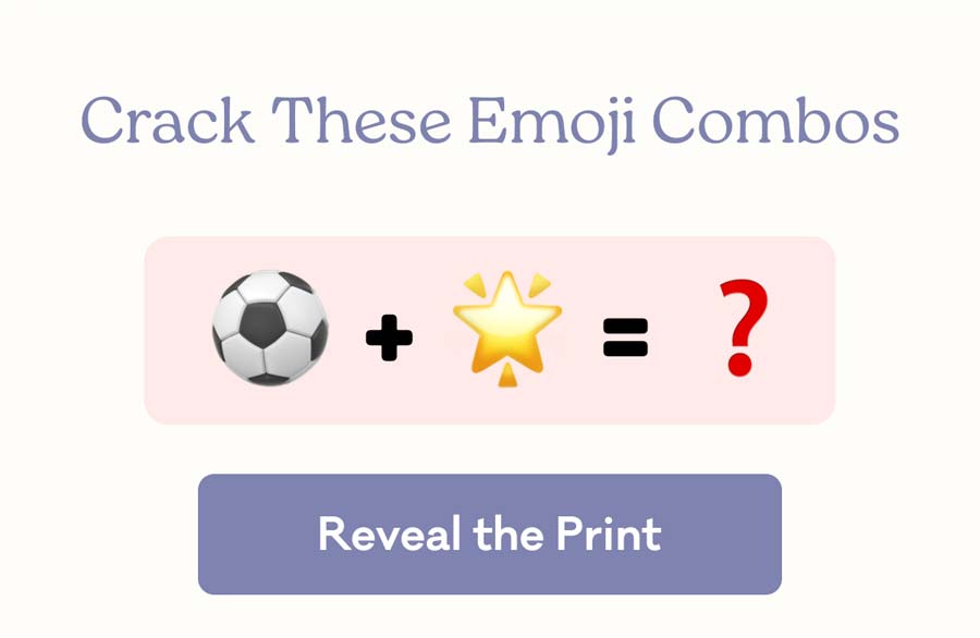 Crack These Emoji Combos | Reveal the Print