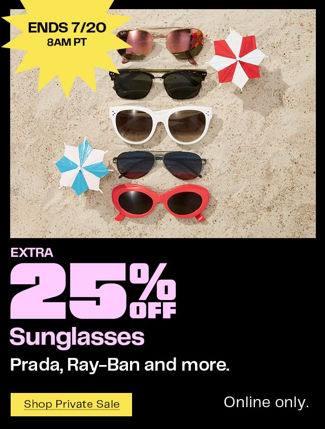Extra 25% off sunglasses from Prada, Ray-Ban and more ends July 20 at 8am Pacific Time.