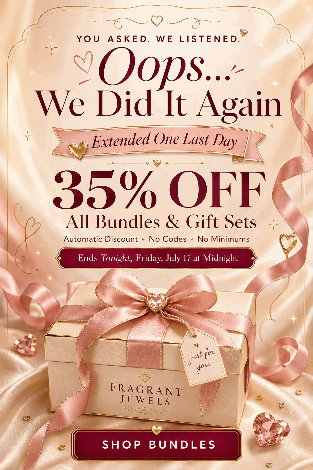 You Asked, We Listened! We did it again! 35% OFF All bundles & Gift Sets extended 1 last day. - ends tonight at midnight. Shop Now