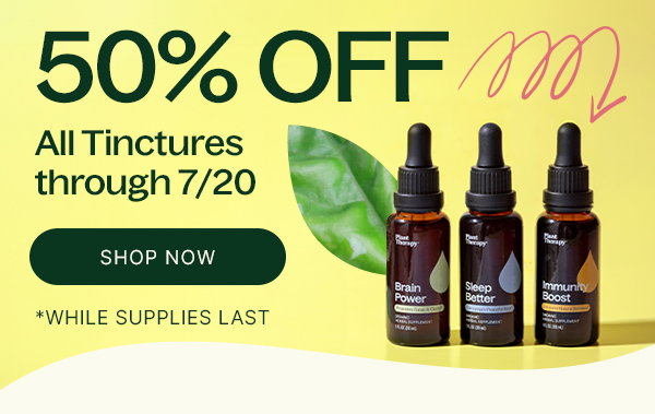 50% Off All Tinctures