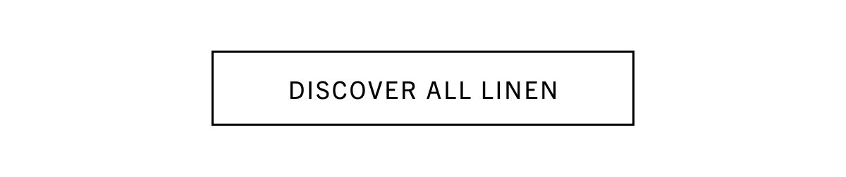 DISCOVER ALL LINEN