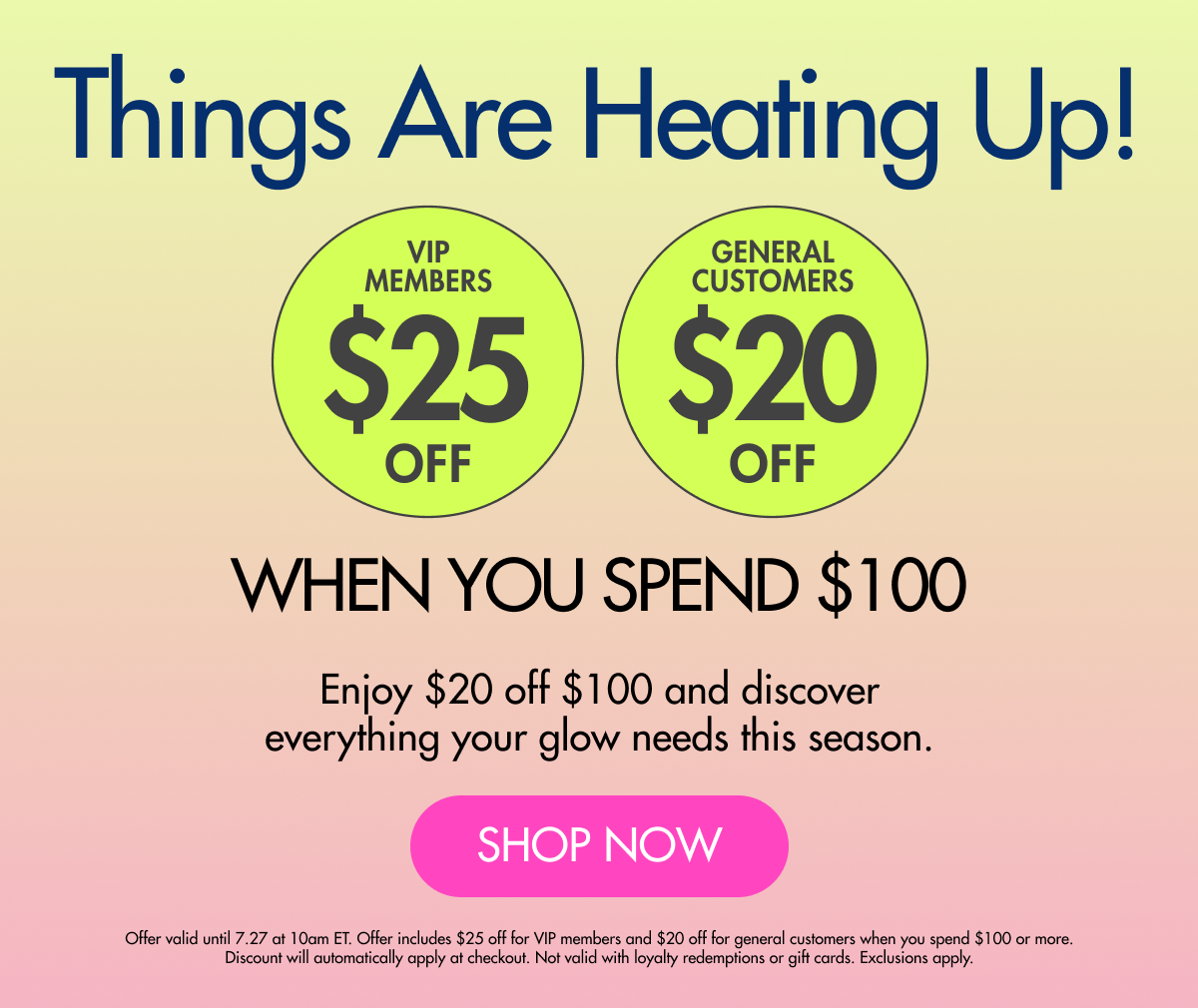$20 OFF for general customers when you spend $100 + $25 Off for VIP members when you spend $100