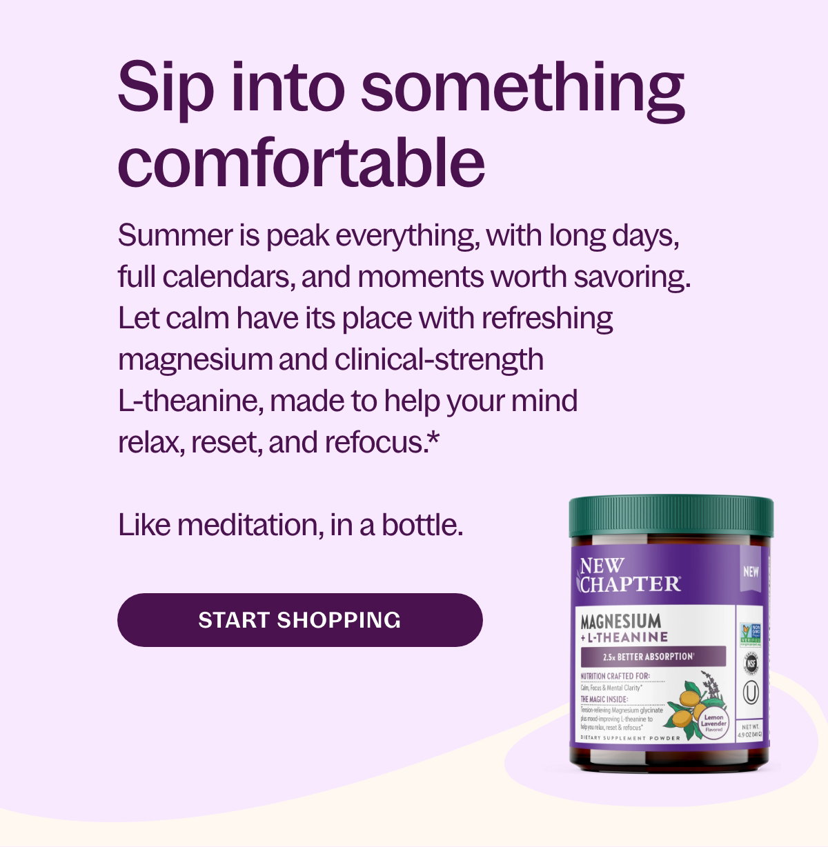 Sip into something comfortable