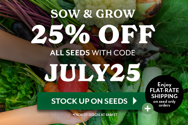 SOW & GROW, 25% OFF ALL SEEDS WITH CODE JULY25