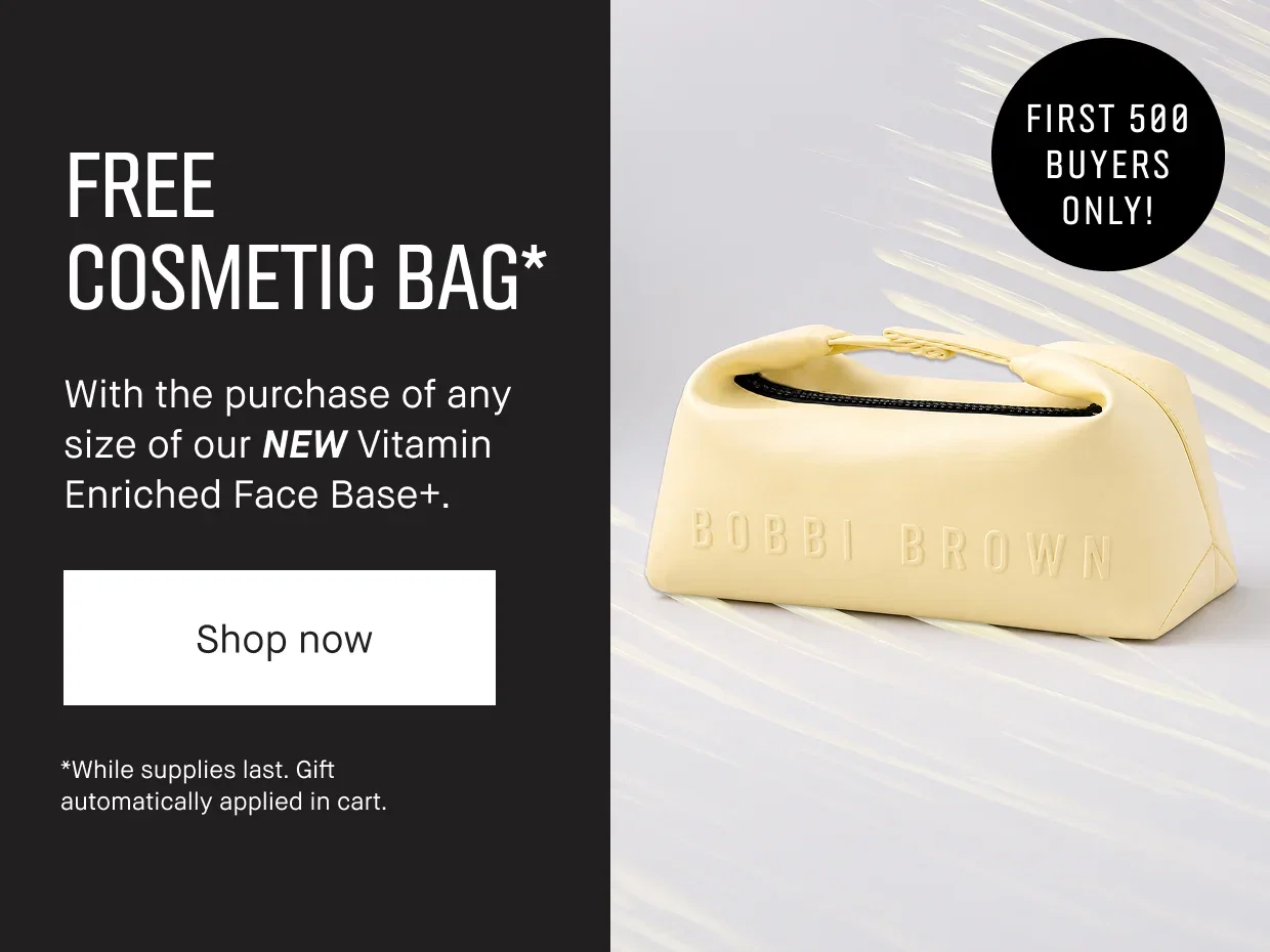FREE COSMETIC BAG* | With the purchase of any size of our NEW Vitamin Enriched Face Base+. | Shop now | *While supplies last. Gift automatically applied in cart. | FIRST 500 BUYERS ONLY!