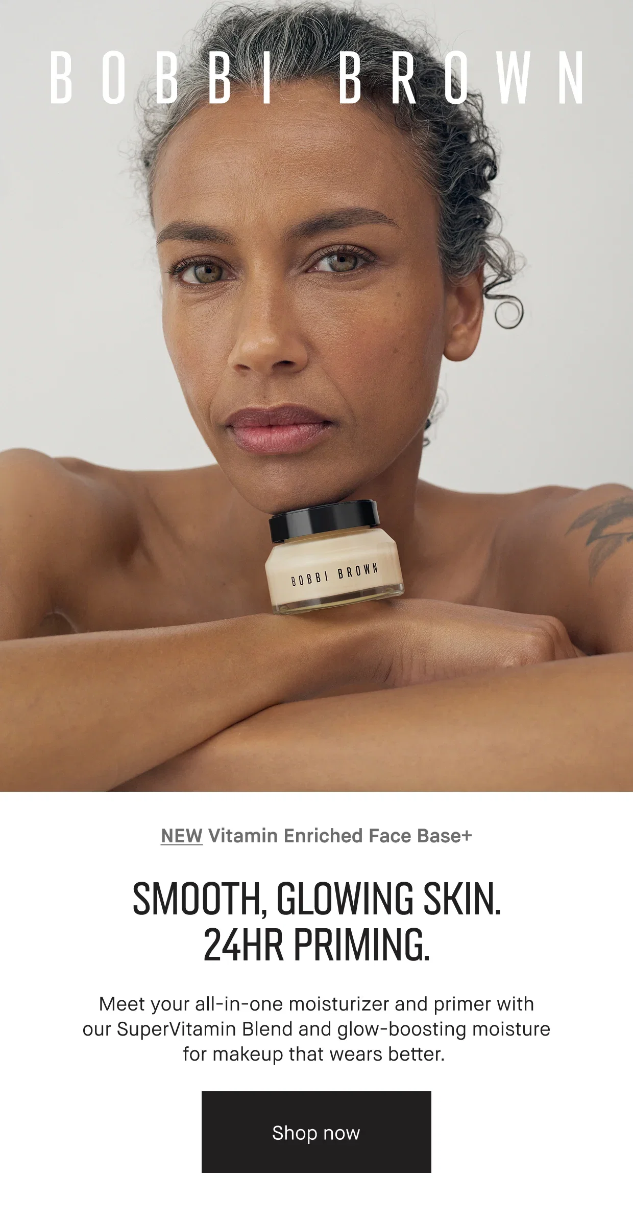 BOBBI BROWN | NEW Vitamin Enriched Face Base+ | SMOOTH, GLOWING SKIN. 24HR PRIMING. | Meet your all-in-one moisturizer and primer with our SuperVitamin Blend and glow-boosting moisture for makeup that wears better. | Shop now
