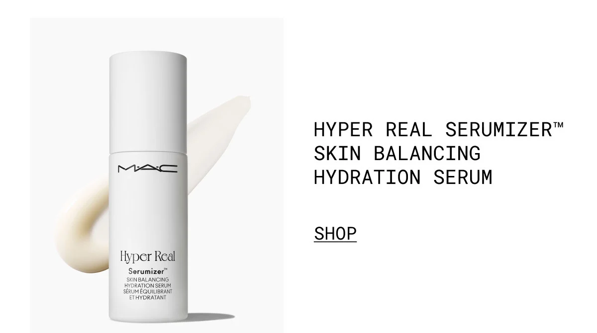 M·A·C | HYPER REAL SERUMIZER™ SKIN BALANCING HYDRATION SERUM | SHOP