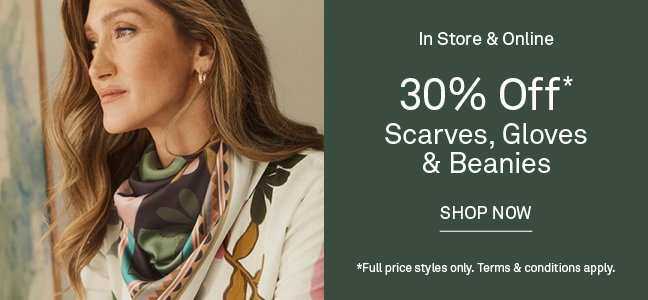 30% Off Scarves, Gloves and Beanies