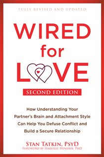Wired for Love, by Stan Tatkin