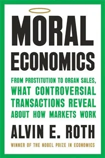 Moral Economics, by Alvin E. Roth