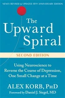 The Upward Spiral, by Alex Korb