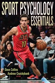 Sport Psychology Essentials, edited by Dave Collins