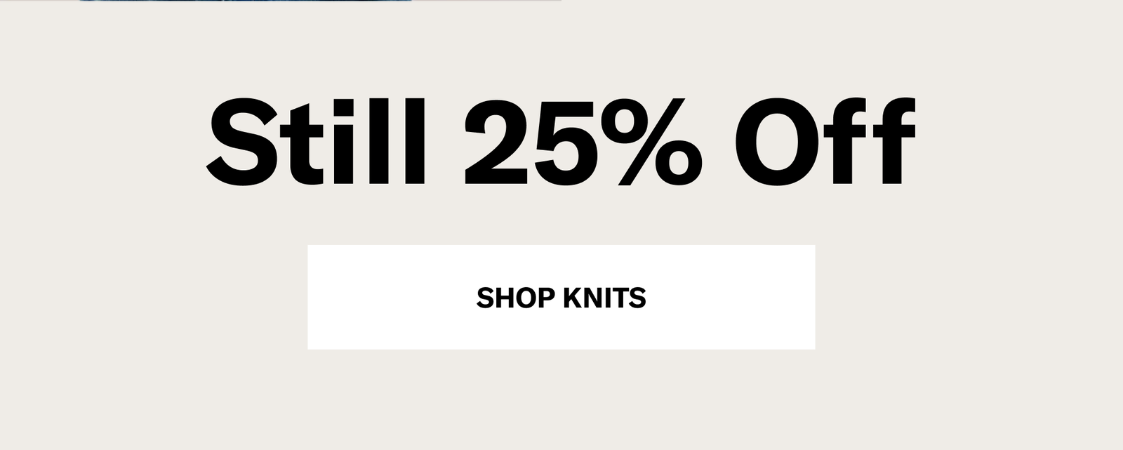 Still 25% Off [SHOP KNITS]