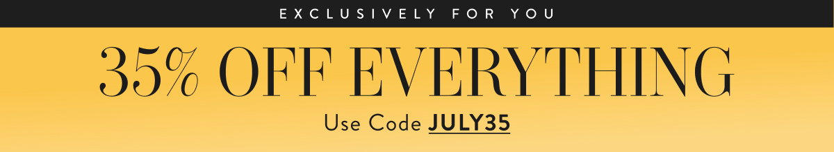 35% Off Everything with JULY35