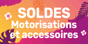 Soldes sur les motorisations et accessoires