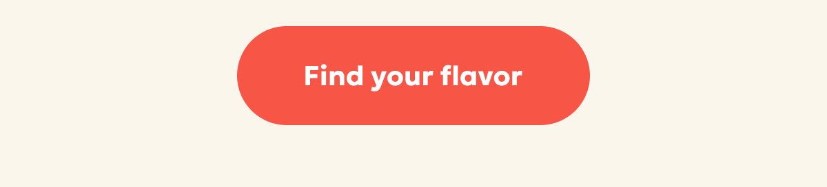 Find your flavor