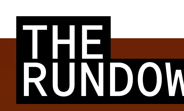 The Rundown