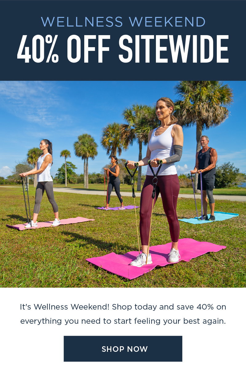 WELLNESS WEEKEND 40% OFF SITEWIDE SHOP NOW