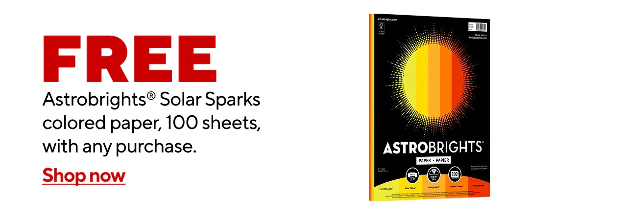 FREE Astrobrights Solar Sparks Color Copy Paper with Any Purchase. While supplies last.