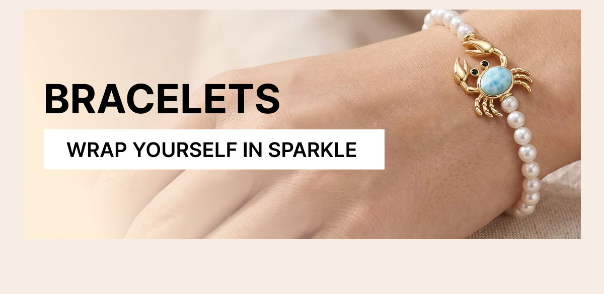 BRACELETS