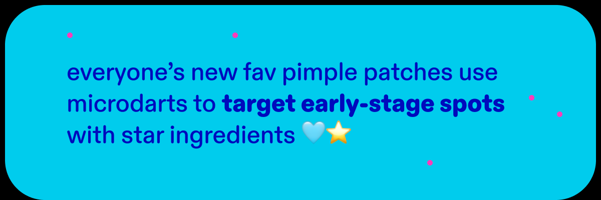 everyone’s new fav pimple patches use microdarts to target early-stage spots with star ingredients