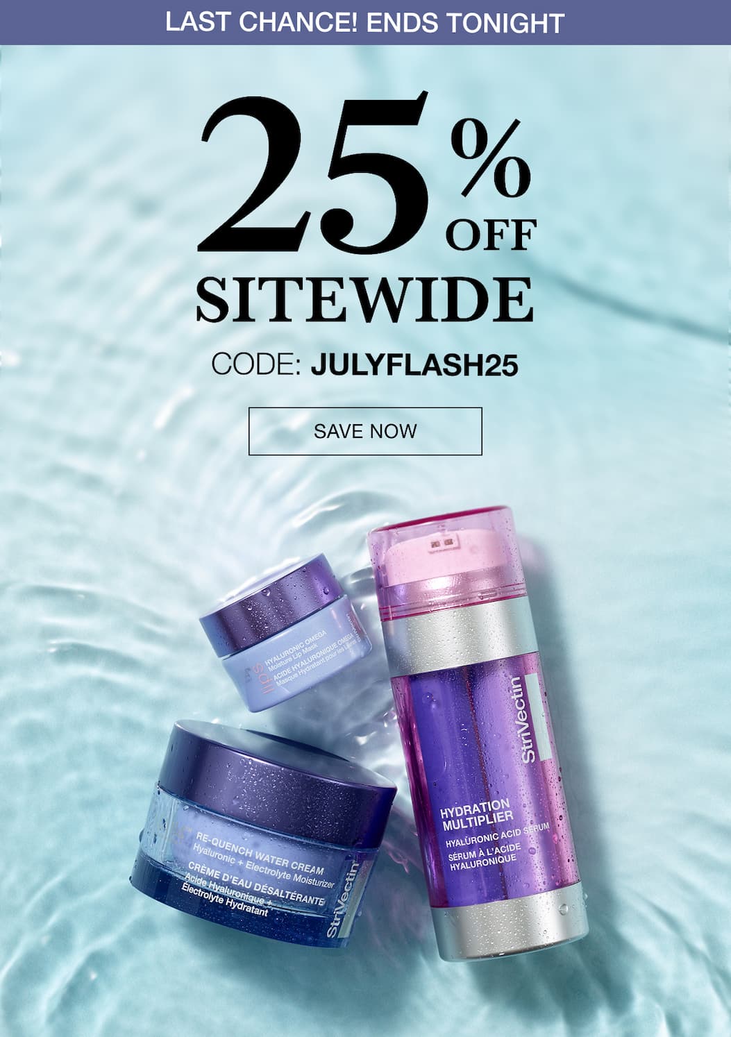 Sale ends tonight: Shop Now 25% off StriVectin sitewide with code JULYFLASH25