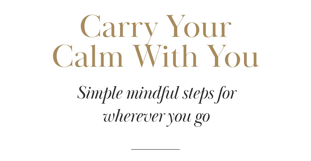 Simple mindful steps for wherever you go