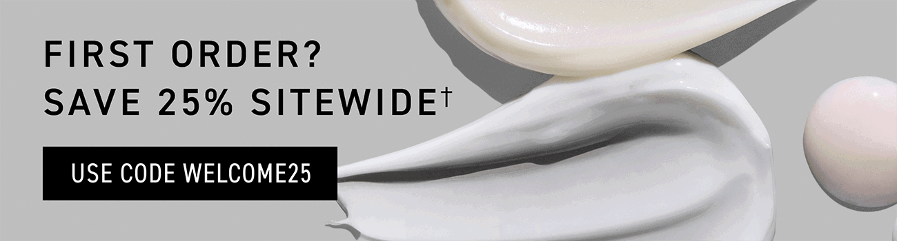FIRST ORDER SAVE 25% SITEWIDE.