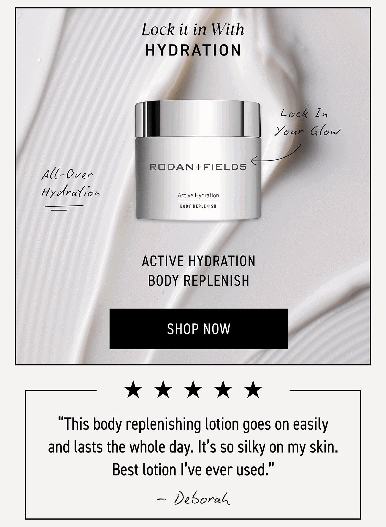 Active Hydration Body Replenish. Goes On Easily And Lasts The Whole Day.