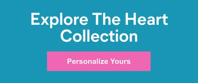 Explore The Heart Collection