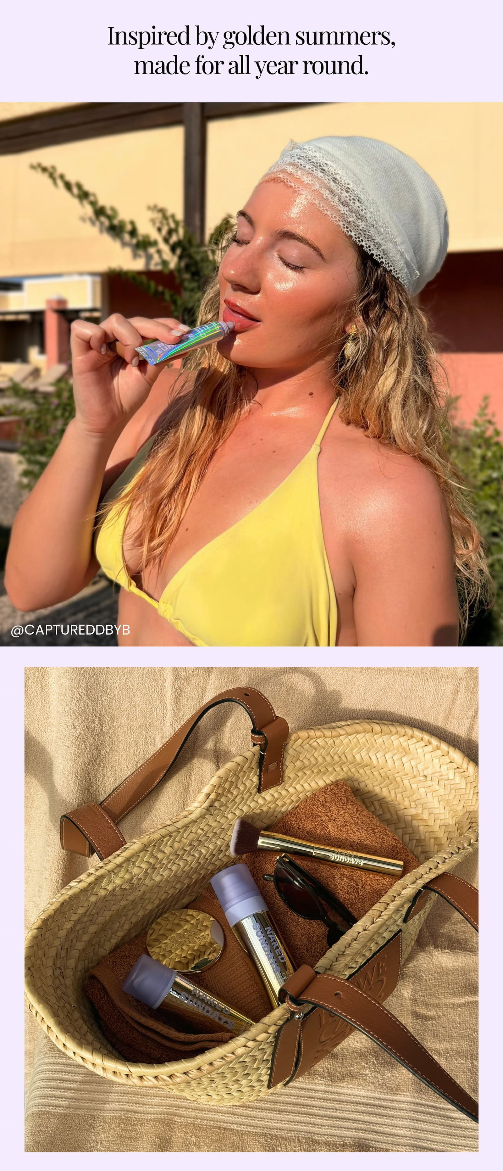 Inspired by golden summers, made for all year round
