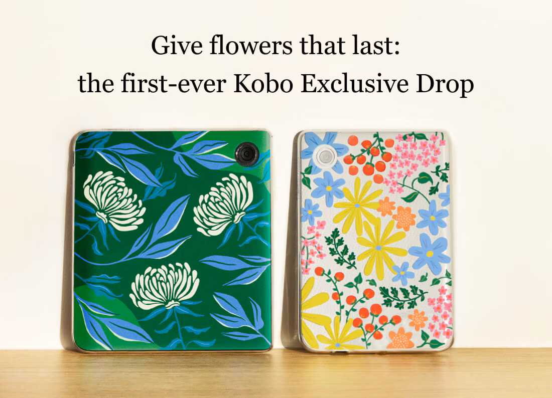 Give flowers that last: the first-ever Kobo Exclusive Drop