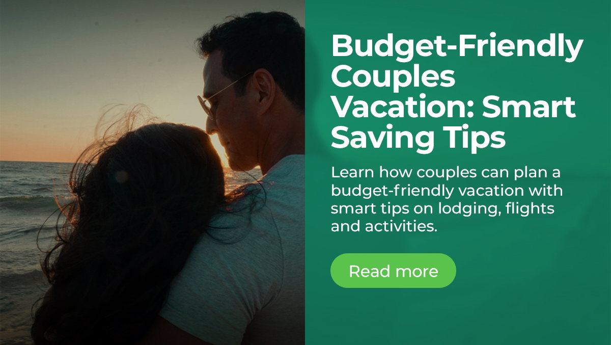 Budget-Friendly Couples Vacation: Smart Savings Tips