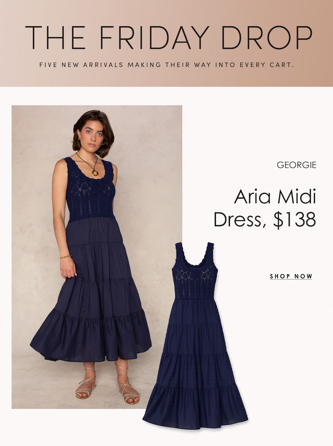 The Friday Drop promotional graphic featuring the GEORGIE Aria Midi Dress, a navy tiered maxi dress with a crochet bodice, modeled alongside a product image. Priced at $138 with a “Shop Now” callout.