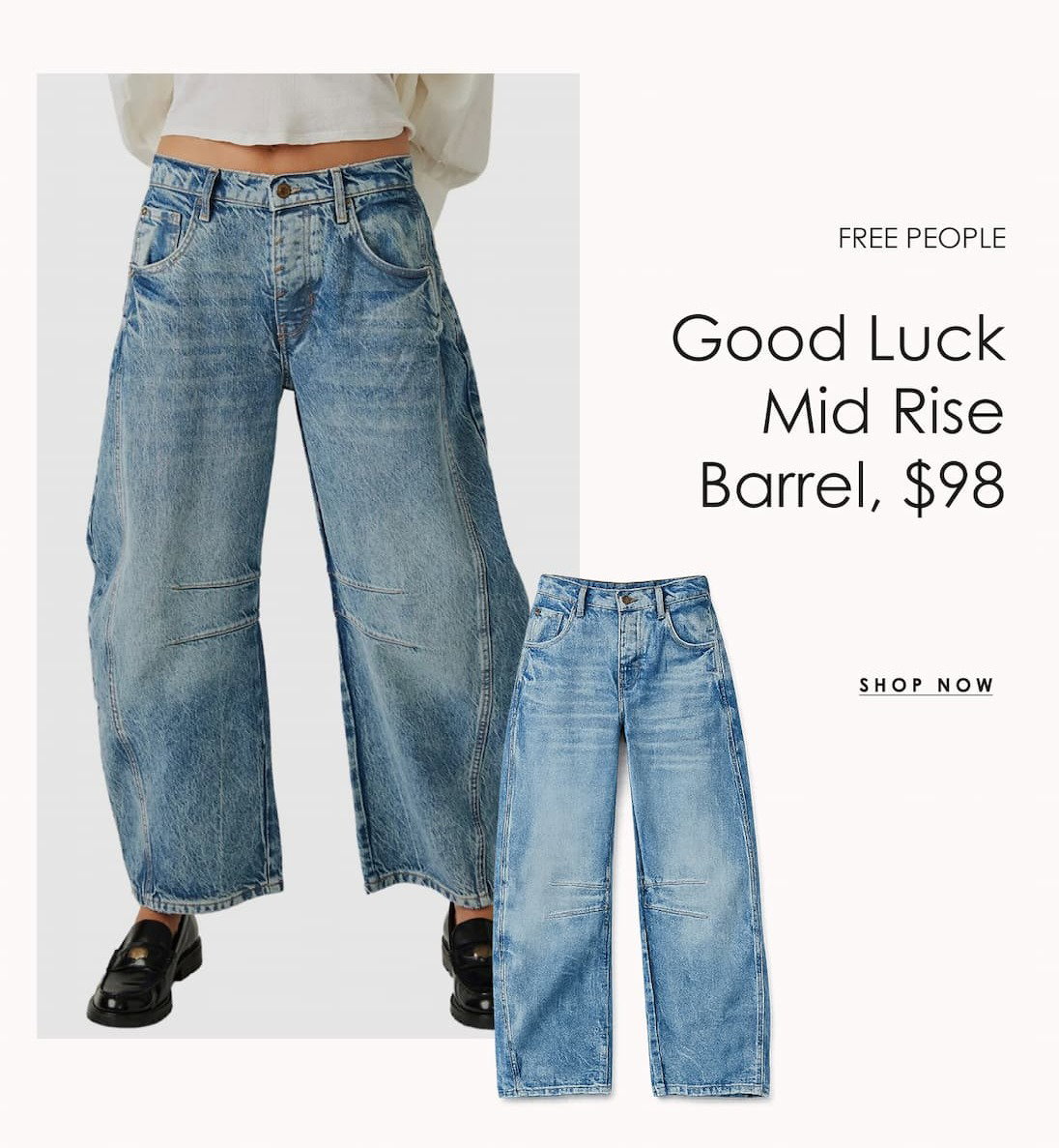 Free People Good Luck Mid-Rise Barrel Jeans promotional graphic featuring light-wash, wide-leg barrel jeans modeled with black loafers, alongside a product image. Priced at $98 with a “Shop Now” callout.